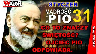 OP250131 Co to znaczy świętość? Ojciec Pio odpowiada - Mądrość O. Pio