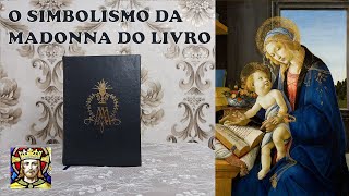 O Simbolismo da Madonna do Livro e outras observações