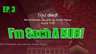 I ACCIDENTALLY ATTACKED A ZOMBIE PIGMAN! | Minecraft Survival Series EP 3