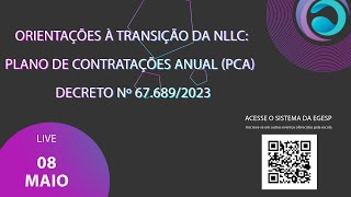 Orientações à  transição da NLLC: Plano de Contratações Anual (PCA) - Decreto nº 67.689/2023