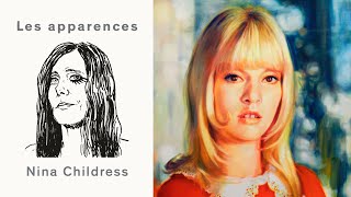 Les apparences, épisode 34 : Nina Childress