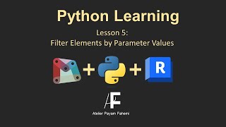Python in Dynamo-Lesson 05/15: Filter Elements by Parameter Values