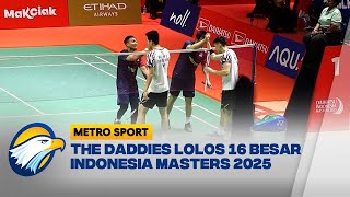 The Daddies Lolos ke 16 Besar Indonesia Masters 2025 - [ Metro Sports ]