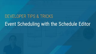 Event Scheduling with the Schedule Editor