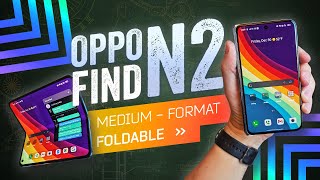 Oppo Find N2 Review: A Foldable With Wide Appeal