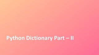 Tutorial - 13 | Python | Dictionary Data Type | In built function - 2 | Python Crash Course