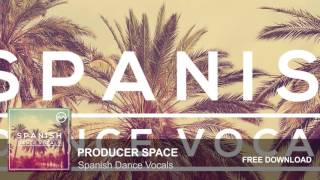 Spanish Dance Vocals (Free Vocal Sample Pack)