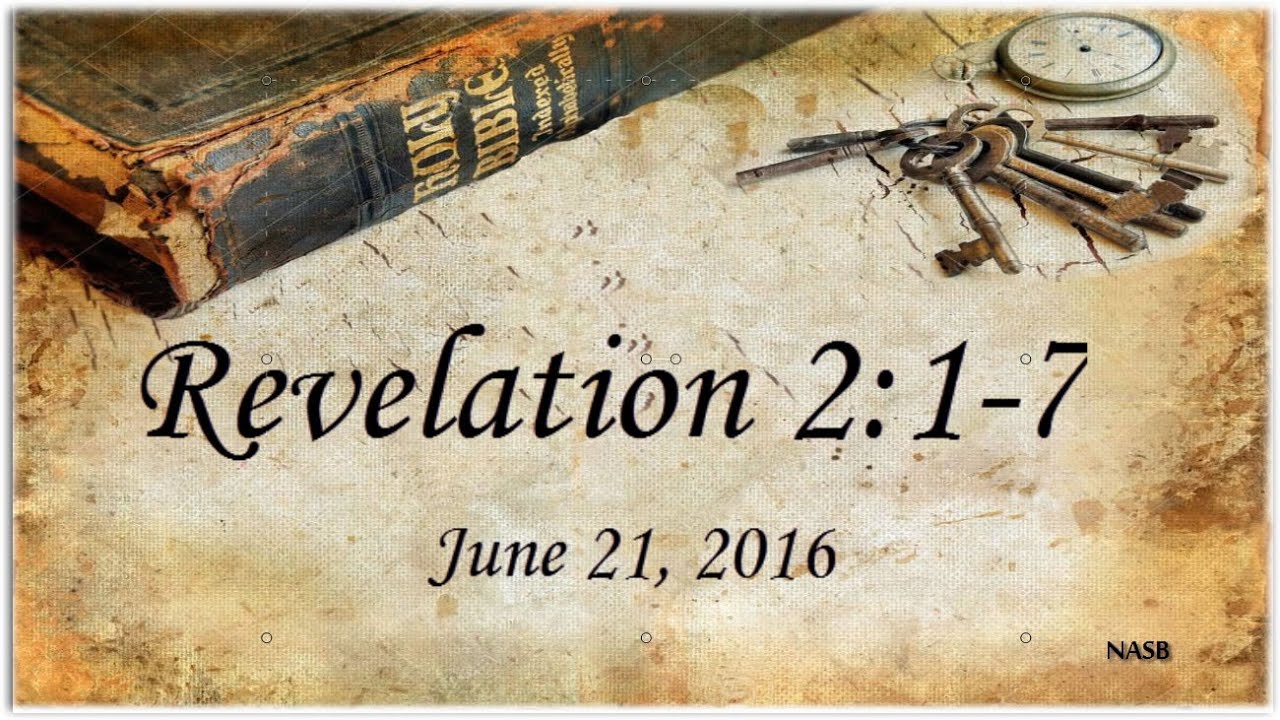 Revelation Chapter 2 Verses 1- 7 Bible Study - YouTube