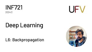 UFV - INF721: Deep Learning - L06:  Backpropagation