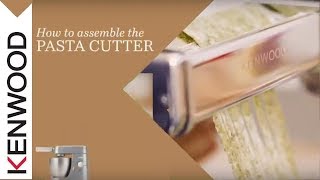 Kenwood Chef I Kitchen Machines I How to assemble the Pasta Cutter