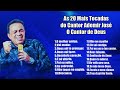 as 20 mais tocadas do cantor ademir josÉ o cantor de deus 🎶🎧