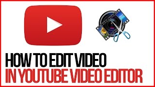 How To Edit Videos Using The YouTube Video Editor - FULL TUTORIAL