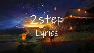 Ed Sheeran - 2step (Lyrics) ft. Lil Baby | night night two-steppin' with the woman i love
