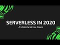 Serverless in 2020 | Architectural Use cases | Tech Primers