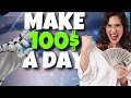 How to make 100$ a day using AI! Easy and fast