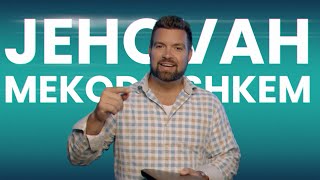 God is Jehovah Mekoddishkem | God Series Week 10 Devotional