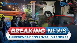 🔴BREAKING NEWS: Penembak Bos Rental Mobil di Tol Tangerang Ditangkap, Pelaku Anggota TNI AL