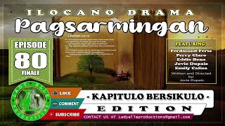 PAGSARMINGAN EPISODE #80 (FINALE) - LADY ELLE PRODUCTIONS | ILOCANO DRAMA