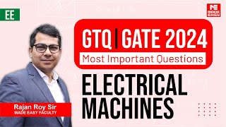 GATE Through Questions (GTQ) | GATE 2024 | EE | Electrical Machines | MADE EASY