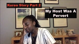 #Storytime: What Happened With My Host in Korea (Part 2)