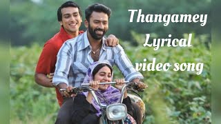 Thangamey Thangamey Lyrical Video Song |PaavaKadhaigal  |SudhaKongara | KalidasJayaram |Shanthanu |