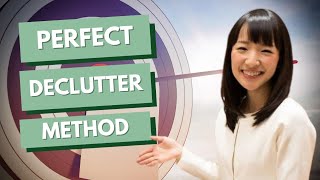 Marie Kondo Konmari: Aim For Perfection When Decluttering and Organizing