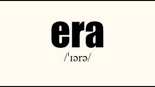 How to pronounce era 怎么念 era