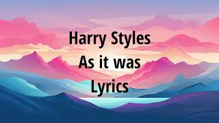 Harry Styles- As It Was -Lyrics