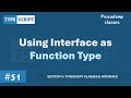 #51 Using interface as Function Type | TypeScript Classes & Interface | A Complete TypeScript Course