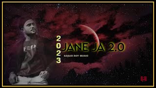 Jane ja 2.0 - Sagar Roy | ❤️ Love Song 2023