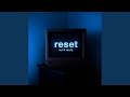 Reset