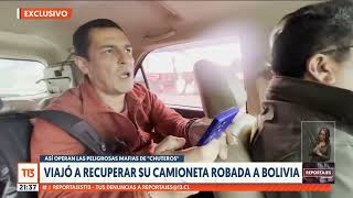 Hombre viajó a Bolivia para recuperar su camioneta robada por "chuteros" #ReportajesT13