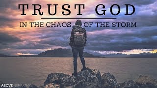 Trusting God in the Storm of Chaos - Motivational & Inspirational Video
