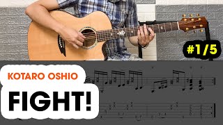 Hướng dẫn toàn tập Fight! (Kotaro Oshio) - Phần 1/5 | Fingerstyle Guitar Tutorial