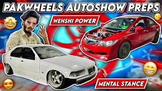 Pakwheels Auto Show Preps 🔥 Mental Stance 🤩 TEAM-4K