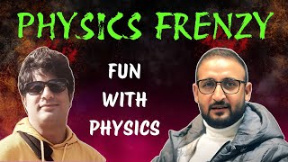 🔥🔥FUN WITH PHYSICS🔥🔥 || Ep. - 01