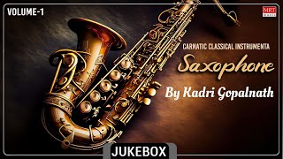 Carnatic Classical Instrumenta | Saxophone Vol - 1 | By Kadri Gopalnath