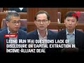 Leong Mun Wai questions lack of disclosure on capital extraction in Income-Allianz deal