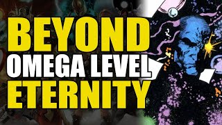 Beyond Omega Level: Eternity | Comics Explained
