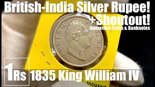 Silver One Rupee....East India Company 1835 King William IV (plus shoutout to Gumardee!)