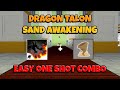 Dragon Talon + Sand Awakening One Shot Combo | Bounty Hunt | Blox Fruits Update 17 | 6.8M