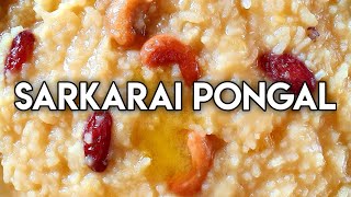 SARKARAI PONGAL | சர்க்கரை பொங்கல் | TRADITIONAL RECIPE | HOMEMADE SWEET RECIPE