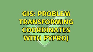 GIS: Problem transforming coordinates with PyProj