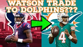 Deshaun Watson Traded To Miami Dolphins??? || NFL Trade Rumors