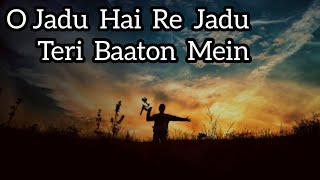 O Jadu Hai Re Jadu Teri Baaton Mein song |#tseries