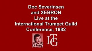 Doc Severinsen \u0026 Xebron, Live Concert at the International Trumpet Guild (ITG) Conference 1982