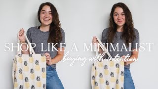 HOW TO SHOP LIKE A MINIMALIST | buying with intention