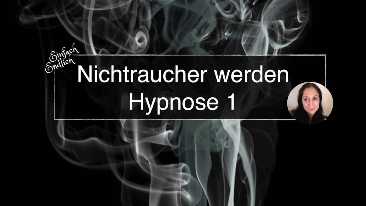 Rauch Stopp Hypnose Teil 1 - YouTube