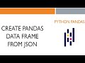 #10 Python Pandas: Create Pandas Data Frame from JSON
