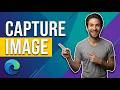 How To Capture Image In Microsoft Edge (Easy Guide)